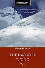 The Last Step: The American Ascent of K2 (Legends and Lore)