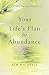 A Course in Abundance: Your Life's Plan for Abundance by 