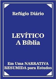 Livro Levítico: A Bílbia Em Uma NARRATIVA RESUMIDA para Estudos