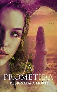 Livro A PROMETIDA: Designada a Morte
