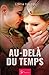 Au-delà du temps: Amour interdit en France occupée (French Edition) by Linda Dalles