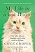 My Life in the Cat House: True Tales of Love, Laughter, and Living with Five Felines