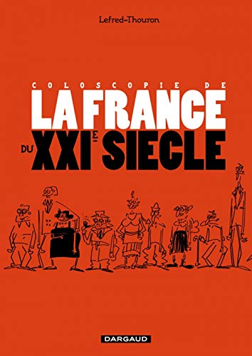Coloscopie de la France du XXIe siècle by Lefred-Thouron