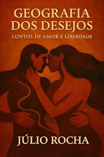 Livro GEOGRAFIA DOS DESEJOS : Contos de Amor e Liberdade