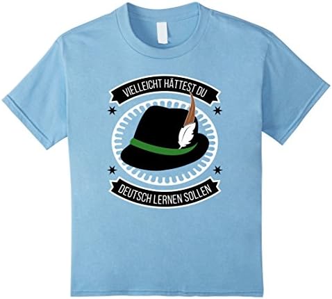 Kids Funny German shirt | Maybe You Should Have Learned German 4 Baby Blue