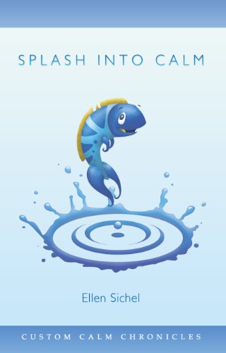Splash Into Calm by Ellen Sichel