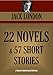 JACK LONDON: 22 NOVELS + 57 SHORT STORIES (Timeless Wisdom Collection Book 2512)