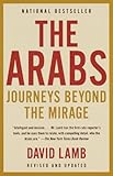 The Arabs: Journeys Beyond the Mirage
