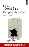 Argent de L'Etat. Un D'Put' M'Ne L'Enqute(l') (English and French Edition) by 