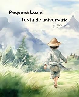 Livro Pequena Luz e festa de aniversário (Pequena Luz no mundo)