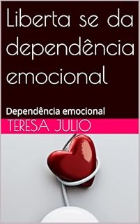 Livro Liberta se da dependência emocional : Dependência emocional
