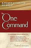 The One Command: A Power Within You So Great