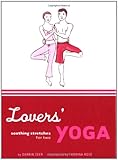 Lovers' Yoga: Soothing Stretches for Two