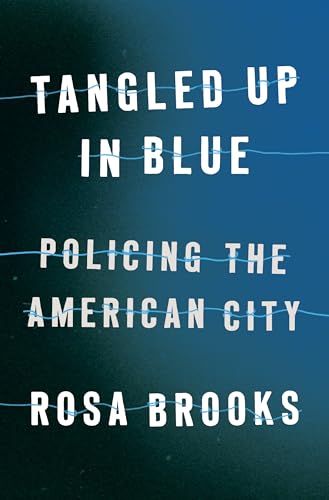 Tangled Up Blue Policing American City