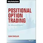 Positional Option Trading: An Advanced Guide (Wiley Trading)