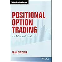 Positional Option Trading: An Advanced Guide (Wiley Trading)