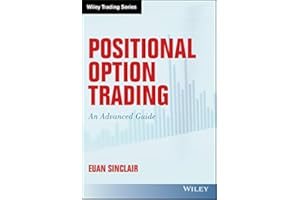 Positional Option Trading: An Advanced Guide (Wiley Trading)