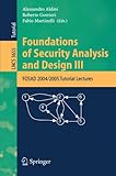 Image de Foundations of Security Analysis and Design III: FOSAD 2004/2005 Tutorial Lectures (Lecture Notes in Computer Science)