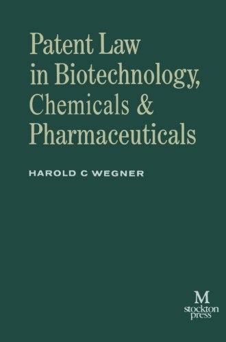 Patent Law in Biotechnology, Chemicals & Pharmaceuticals