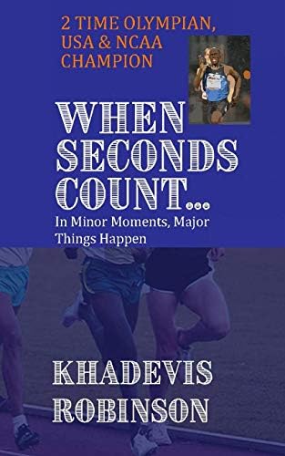 WHEN SECONDS COUNT: In Minor Moments, Major Things Happen (When Seconds Series) Paperback – July 15, 2019