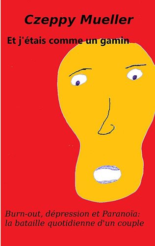 Et j'étais comme un gamin (French Edition) by Czeppy Mueller