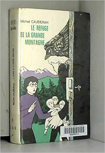 Amazonfr Le Refuge De La Grande Montagne Cauderan - 