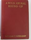 A Wild-Animal Round-up. Stories and Pictures from the Passing Show
