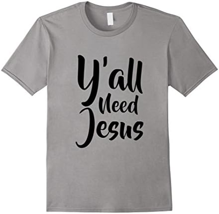 Men's Y'all Need Jesus Funny Church Saying T Shirt Small Slate