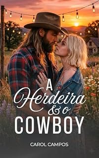 Livro A Herdeira e o Cowboy (Corações do Vale Sereno Livro 1)