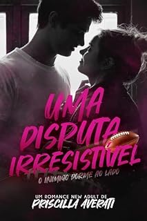 Livro Uma Disputa Irresistível: O Inimigo Dorme ao Lado