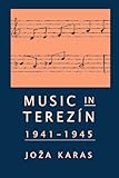Music in Terezin, 1941-1945