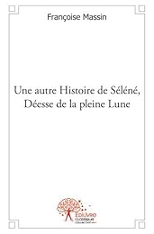 Une  autre histoire de Séléné