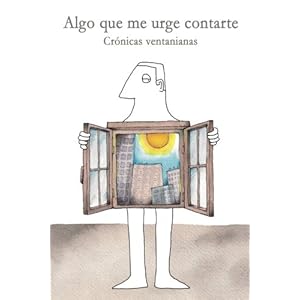 Algo que me urge contarte (Spanish Edition)