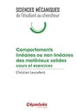Image de Comportements linéaires ou non linéaires des matériaux solides. cours et exercices