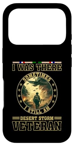 I was There Sometimes I Still Am Desert Storm Veteran Case for iPhone 17 Pro