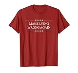 Make Lying Wrong Again Anti Trump Political  T-Shirt