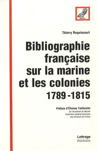 Bibliographie française sur la marine et les colonies