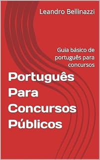 Português Para Concursos Públicos: Guia básico de português para concursos