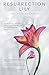 Resurrection Lily: The BRCA Gene, Hereditary Cancer & Lifesaving Whispers from the Grandmother I Nev by Amy Byer Shainman