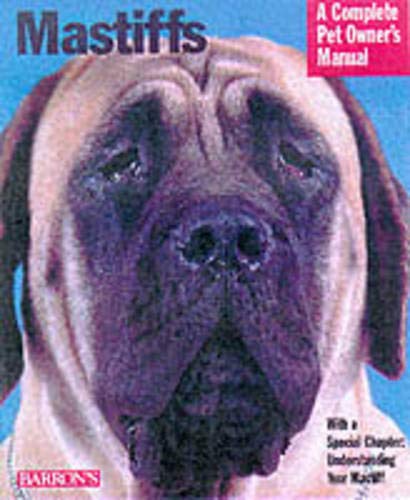 Mastiffs (Complete Pet Owner's Manuals) by Kim Thornton