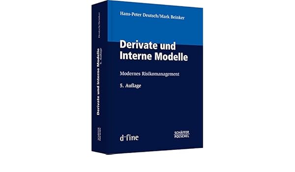 Derivate Und Interne Modelle Modernes Risikomanagement Hans