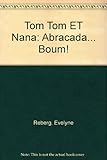 Image de Tom Tom ET Nana: Abracada... Boum! (French Edition)