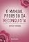 Livro O Manual Proibido da Reconquista: Como Reconquistar um Amor Usando Manipulação Emocional e Truques Secretos da Mente - Edição Feminina