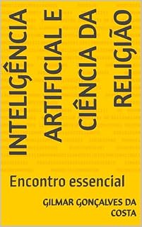 Livro Inteligência Artificial e Ciência da Religião: Encontro essencial