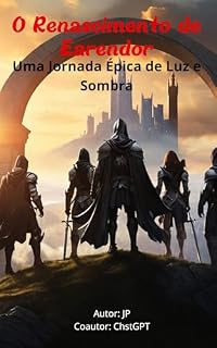Livro O Renascimento de Eärendor: Uma Jornada Épica de Luz e Sombra