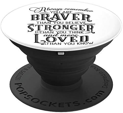 Get well soon gift You are braver than you believe PopSockets Grip and Stand for Phones and Tablets