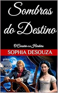 Livro Sombras do Destino: O Corsário e a Herdeira