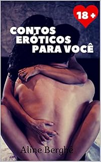 Livro Contos Eróticos Para Você: Volume 01 (Seleção de Contos Eróticos)