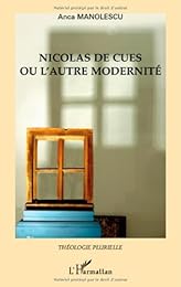 Nicolas de Cues ou L'autre modernité