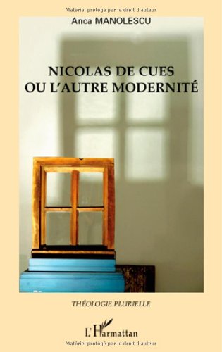 Nicolas de Cues ou L'autre modernité